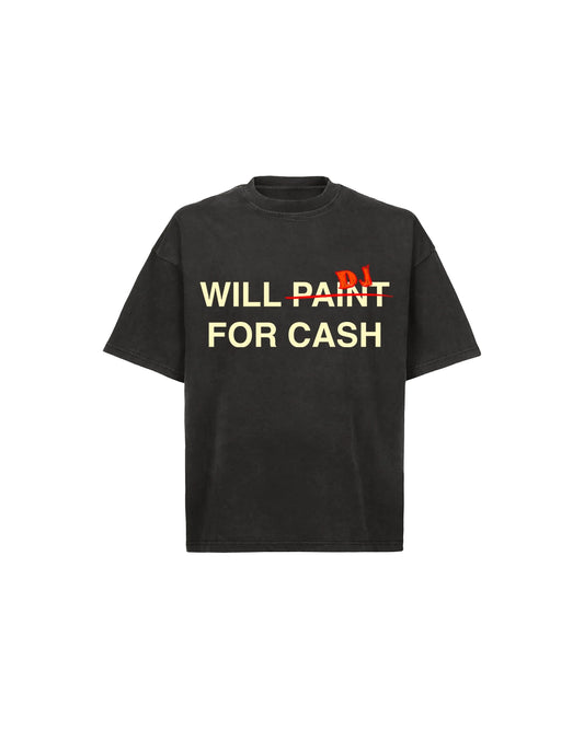 PAINT FOR CASH T-SHIRT